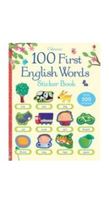 100 First English Words Sticker Book. Фелисити Брукс (Felicity Brooks). Francesca di Chiara