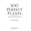 100 Perfect Plants: A Simple Plan for Your Dream Garden. Simon Akeroyd. Фото 4
