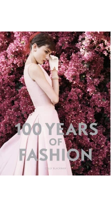 100 Years of Fashion. Cally Blackman