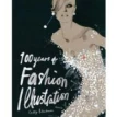 100 Years of Fashion Illustration. Cally Blackman. Фото 1