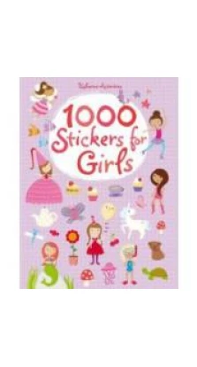 1000 Stickers for Girls. Fiona Watt. Lauren Ellis