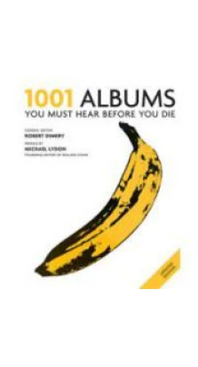 1001 Albums You Must Hear Before You Die 2011. Robert Dimery