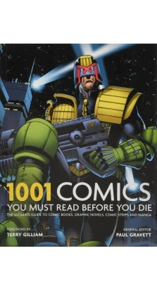 1001: Comics You Must Read Before You Die. Paul Gravett