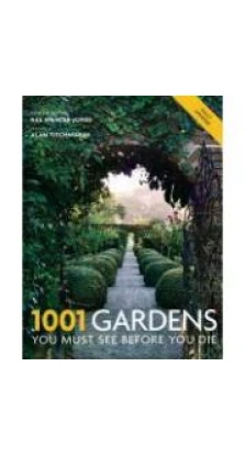 1001 Gardens You Must See Before You Die 2012. Рэй Спенсер-Джонс