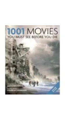 1001 Movies 2011: You Must See Before You Die. Steven Jay Schneider