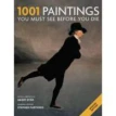 1001 Paintings You Must See Before You Die [Paperback]. Stephen Farthing. Фото 1