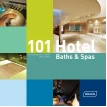 101 Hotel Baths & Spas. Peter Joehnk. Фото 1