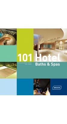 101 Hotel Baths & Spas. Peter Joehnk