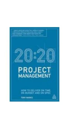 20:20 Project Management. Tony Marks