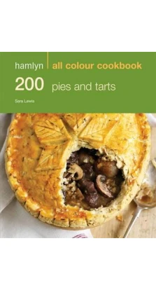 200 Pies & Tarts. Sara Lewis