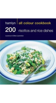 200 Risottos & Rice Dishes