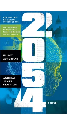 2054: A Novel. Elliot Ackerman. James Stavridis