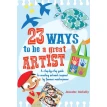 23 Ways to be a Great Artist. Дженніфер Маккаллі. Фото 1
