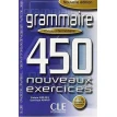 Grammaire 450 Nouveaux Exercices. Niveau Intermediarie. E Sirejols. Dominique Renaud. Фото 1