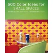500 Colour Ideas for Small Spaces. Фото 1