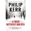 A Man Without Breath. Филип Керр (Philip Kerr). Фото 1