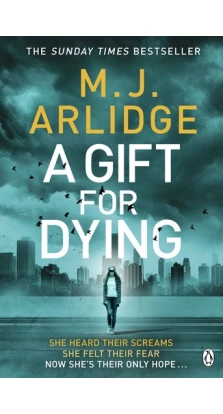 A Gift for Dying. M. J. Arlidge