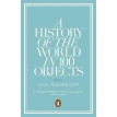 A History of the World in 100 Objects. Нил Макгрегор. Фото 1