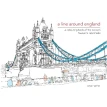 A Line Around England: A Colouring Book of the Nation's Favourite Landmarks. Simon Harmer. Фото 1