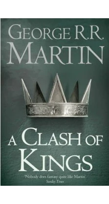 A Song of Ice and Fire Book 2: Clash of Kings. Джордж Р. Р. Мартин (Джордж Рэймонд Ричард Мартин)