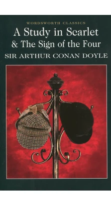 A Study in Scarlet & the Sign of the Four. Артур Конан Дойл (Arthur Conan Doyle)