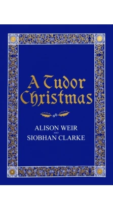A Tudor Christmas (Alison Weir)