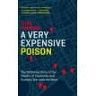A Very Expensive Poison: The Definitive Story of the Murder of Litvinenko and Russia's War with the West. Luke Harding. Фото 1