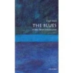 A Very Short Introduction: Blues. Elijah Wald. Фото 1
