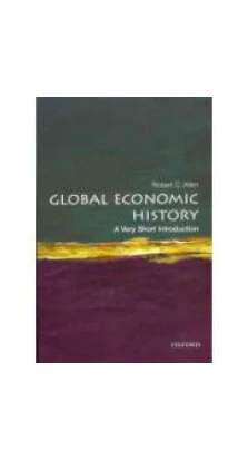 A Very Short Introduction: Global Economic History. Robert C. Allen