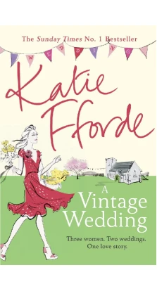 A Vintage Wedding. Katie Fforde