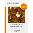A Wonder Book for Girls and Boys = Книга Чудес для Девочек и Мальчиков: на англ.яз. Фото 1