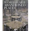 Abandoned Places in WWII. Майкл Керриган. Фото 1
