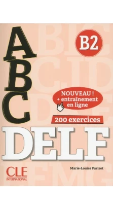 ABC DELF: Livre B2 + CD + Entrainement en ligne. Марие-Луизе Паризет