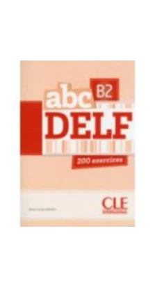 ABC DELF B2, Livre + Mp3 CD + corrig?s et transcriptions
