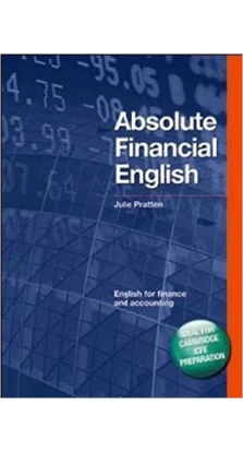 DBE: Absolute Financial English Book: English for Finance and Accounting + CD-ROM. Julie Pratten