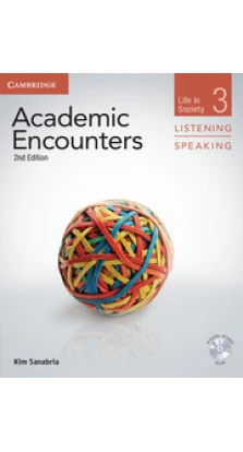 Academic Encounters Level 3 Student's Book Listening and Speaking with DVD. Ким Санабриа
