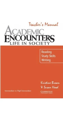 Academic Encounters. Life in Society Teacher's manual. Кристина Браун