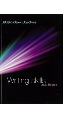 Academic Objectives Writing Skills SB. Louis Rogers