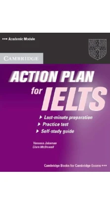 Action Plan for IELTS Self-study Student's Book Academic Module. Vanessa Jakeman. Clare McDowell
