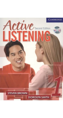 Active Listening 1 Student's Book + Audio CD. Steven Brown. Dorolyn Smith