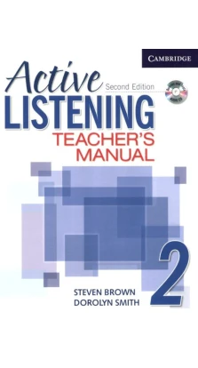 Active Listening 2. Teacher's Manual with Audio CD. Dorolyn Smith. Steve Brown