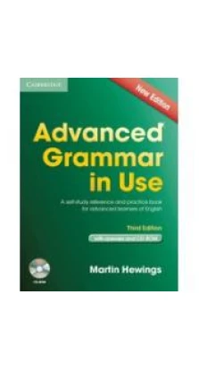 Advanced Grammar in Use Third edition Book with answers and CD-ROM. Martin Hewings