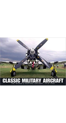 AFF: Classic Military Aircraft 448pp. Джим Винчестер