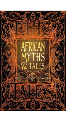 African Myths & Tales Epic Tales. Dr. Kwadwo Osei-Nyame Jnr