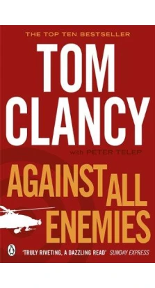 Against all Enemies. Tom Clancy