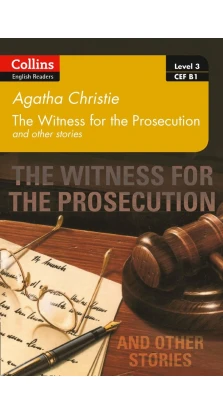 Witness for the Prosecution and other stories. Level 3, B1. Агата Крісті