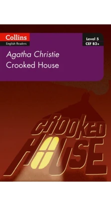 Crooked House. Level 5, B2+. Агата Кристи