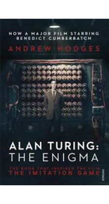 Alan Turing: The Enigma (Film Tie-In). Эндрю Ходжес