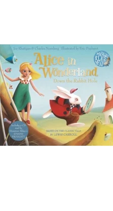 Alice in Wonderland: Down the Rabbit Hole. Book and CD Pack. Льюїс Керролл