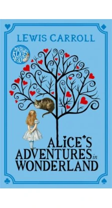 Alice's Adventures in Wonderland. Льюїс Керролл
